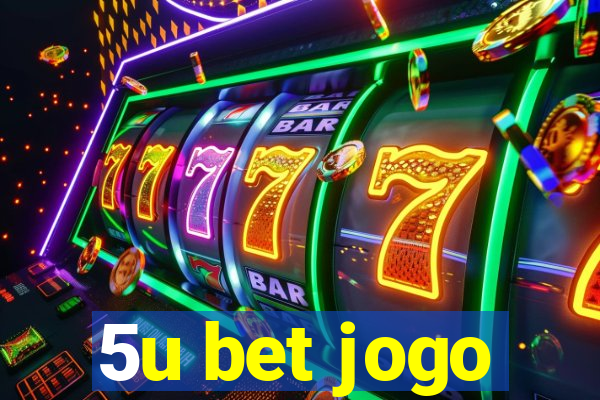 5u bet jogo